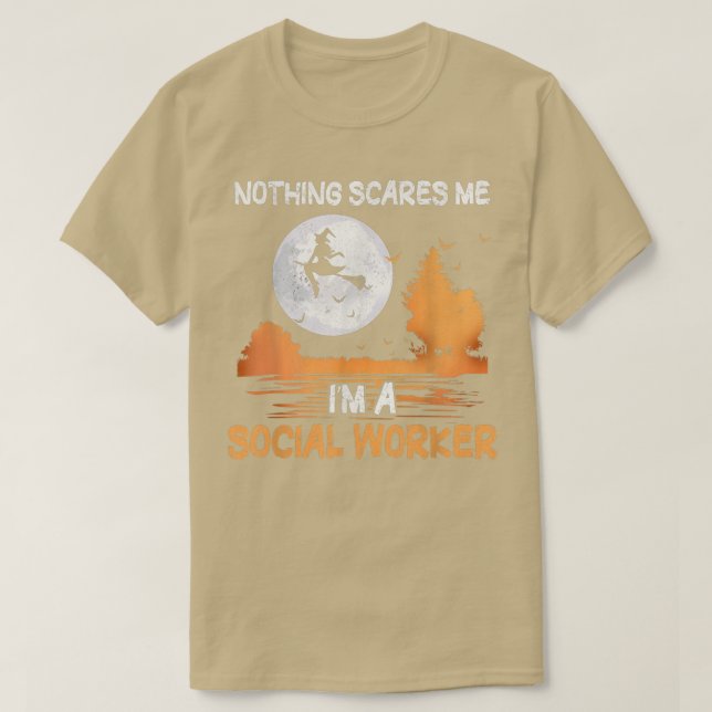 Halloween Nothing Scares Me I'm A Social Worker Wo T-Shirt (Design Front)