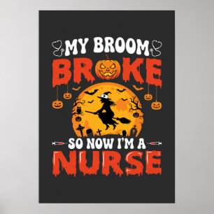 Halloween Nurse Broken Broom Witch Graphic Poster