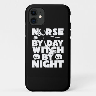 Halloween Nurse By Day Witch By Nights iPhone 11 Case