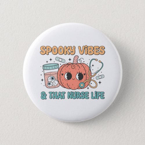Halloween Nurse Life Illustration Spooky Vibes   Button