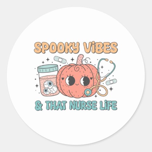 Halloween Nurse Life Illustration Spooky Vibes   Classic Round Sticker