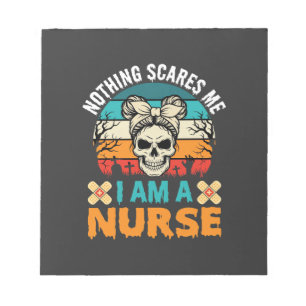 Halloween Nurse Nothing Scares Me Skull Notepad
