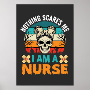 Halloween Nurse Nothing Scares Me Skull Poster