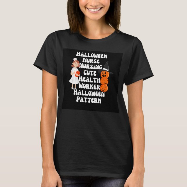 Halloween nurse nursing cute health worker hallowe T-Shirt (Front)