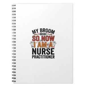 Halloween Nurse Practitioner Broom Broke Vintage D Notebook