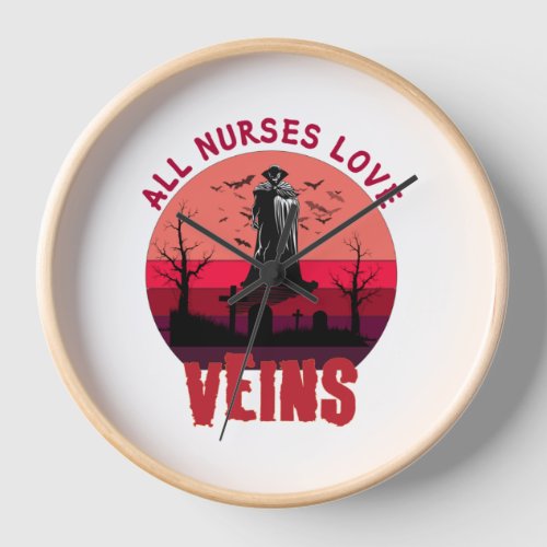 Halloween Nurse Vampire All Nurses Love Veins    Clock