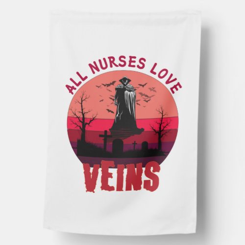Halloween Nurse Vampire All Nurses Love Veins    House Flag