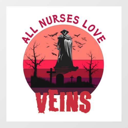 Halloween Nurse Vampire All Nurses Love Veins    Wall Decal