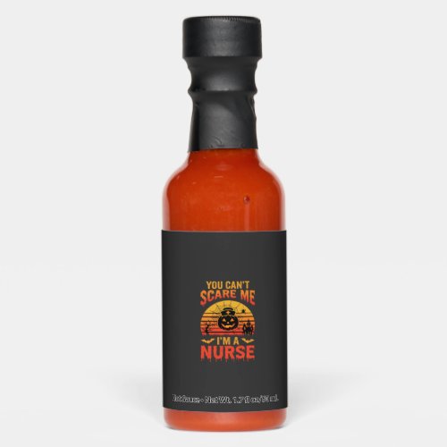 Halloween Nurse You Can't Scare Me Vintage Hot Sauces