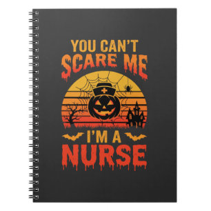 Halloween Nurse You Can't Scare Me Vintage Notebook
