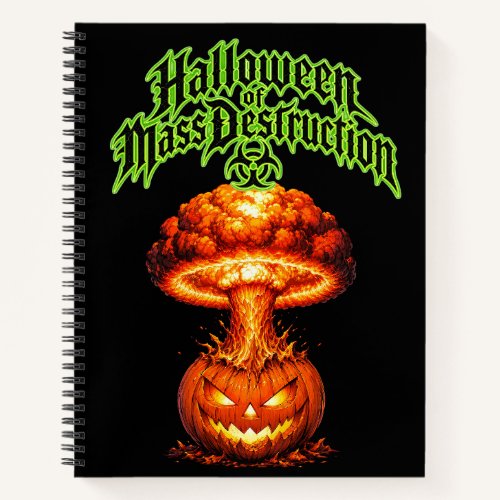 Halloween of Mass Destruction Nuclear Jack-o'-Lant Notebook