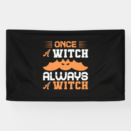 Halloween Once A Witch Always A Witch Birthday Banner
