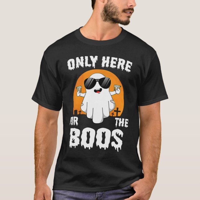 Halloween Only Here For The Boos Bourbon Drinking  T-Shirt (Front)