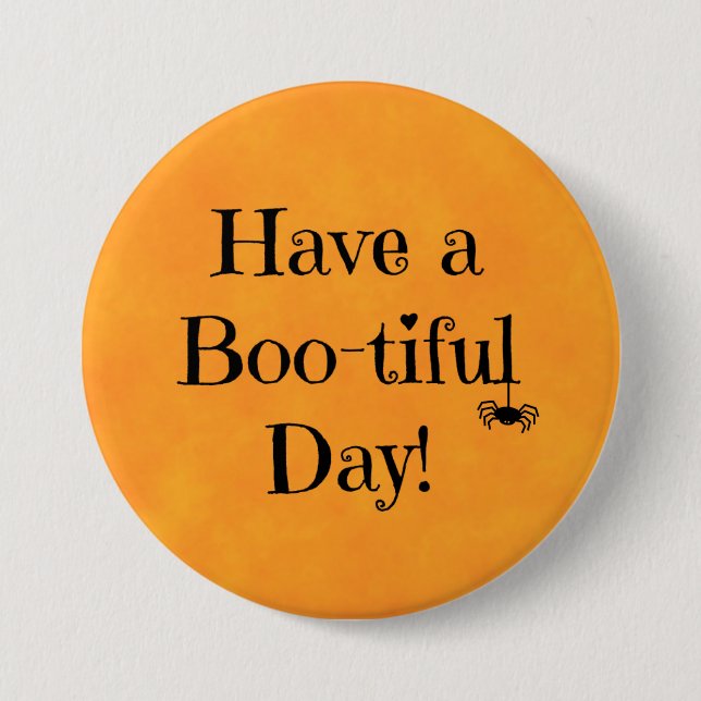 Halloween Orange - "Have a Boo-tiful day!" Button (Front)