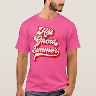 Halloween Parody Goth Spooky Summertime Hot Ghoul  T-Shirt