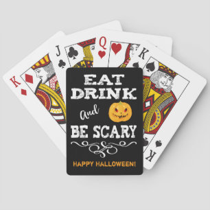 Halloween Party Eat Drink & Be Scary Pumpkin Face Poker Cards