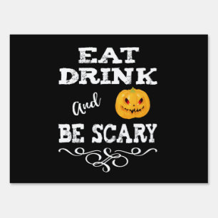 Halloween Party Eat Drink & Be Scary Pumpkin Face Sign