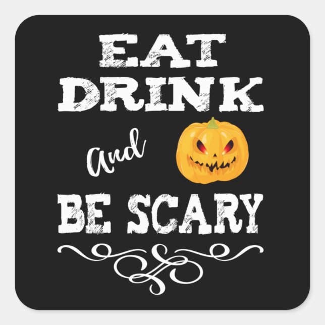 Halloween Party Eat Drink & Be Scary Pumpkin Face Square Sticker (Front)