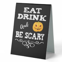 Halloween Party Eat Drink & Be Scary Pumpkin Face Table Tent Sign