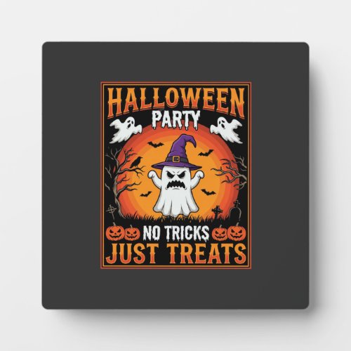 Halloween Party Ghost No Tricks Just Treats Plaque