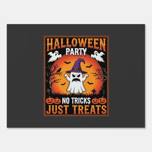 Halloween Party Ghost No Tricks Just Treats Sign