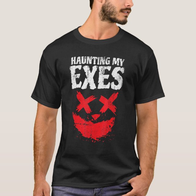 Halloween Party Haunting My Exes Spooky Halloween T-Shirt (Front)