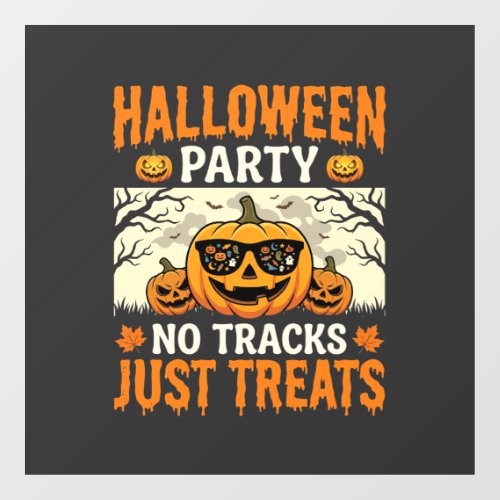 Halloween Party No Tracks Just Treats Pumpkin Window Cling