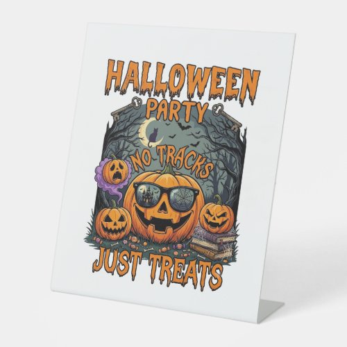 Halloween Party No Tracks Just Treats Sunglasses P Pedestal Sign