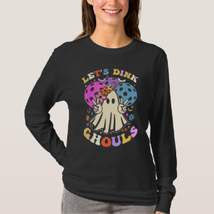 Halloween Pickleball Costume Let's Dink Ghouls T-Shirt