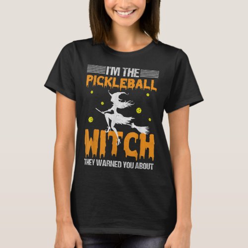 Halloween Pickleball Tee Im The Pickleball Witch