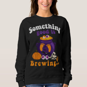 Halloween Pregnancy Baby Reveal Something Good Is Sweatshirt