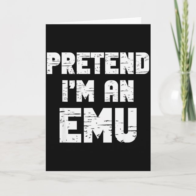 Halloween Pretend I'm A Emu Costume Funny Lazy Adu Card (Front)