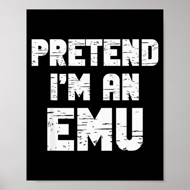 Halloween Pretend I'm A Emu Costume Funny Lazy Adu Poster (Front)