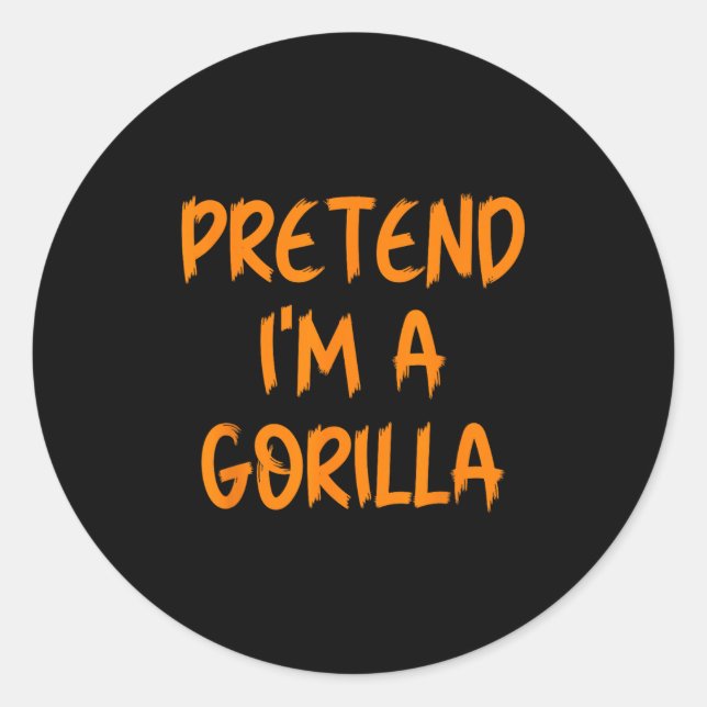 Halloween Pretend I'm A Gorilla Costume Lazy Kids  Classic Round Sticker (Front)
