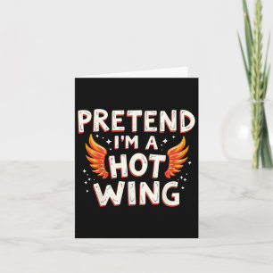 Halloween Pretend I'm A Hot Wing Costume Chicken  Card