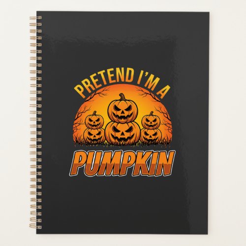 Halloween Pretend Im a Pumpkin Jack OLantern Planner