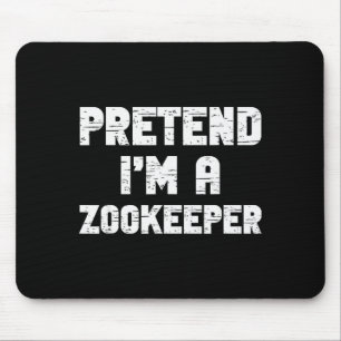 Halloween Pretend I'm A Zookeeper Costume Lazy Zoo Mouse Pad