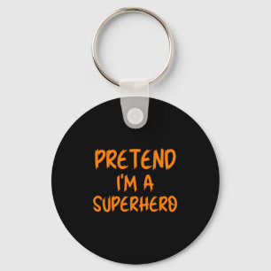 Halloween Pretend Im Superhero Costume Lazy Super- Keychain