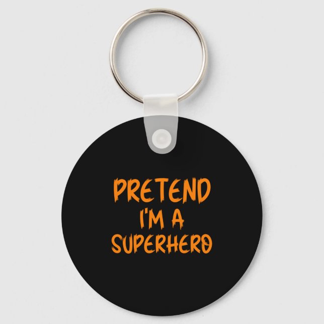 Halloween Pretend Im Superhero Costume Lazy Super- Keychain (Front)
