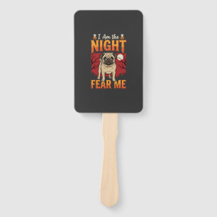 Halloween Pug I Am the Night Fear Me Hand Fan