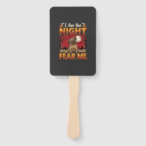 Halloween Pug I Am the Night Fear Me Hand Fan