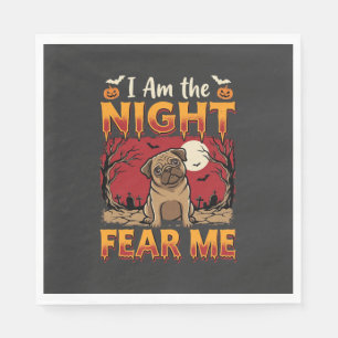 Halloween Pug I Am the Night Fear Me Napkins
