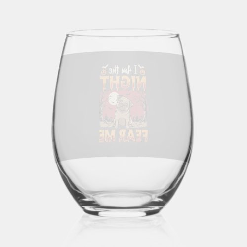 Halloween Pug I Am the Night Fear Me Stemless Wine Glass