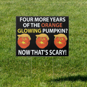 Halloween Pumpkin Anti Trump Quote Sign