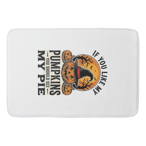 Halloween Pumpkin Funny Vintage Pie Quote_1 Bath Mat