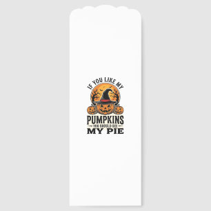 Halloween Pumpkin Funny Vintage Pie Quote_1 Bookmarks