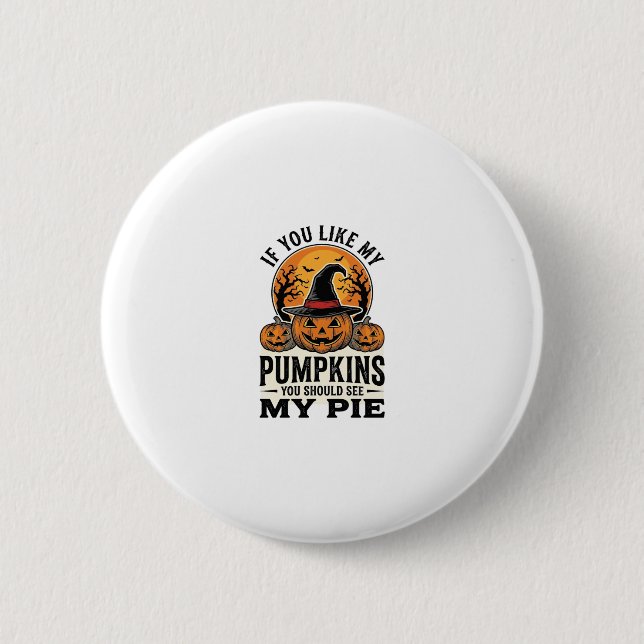 Halloween Pumpkin Funny Vintage Pie Quote_1 Button (Front)