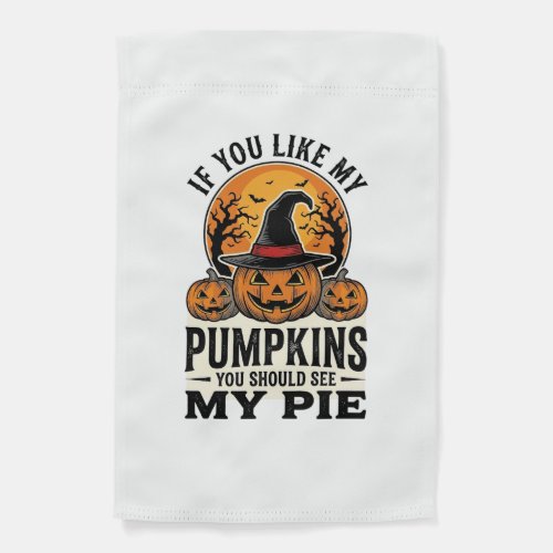 Halloween Pumpkin Funny Vintage Pie Quote_1 Garden Flag