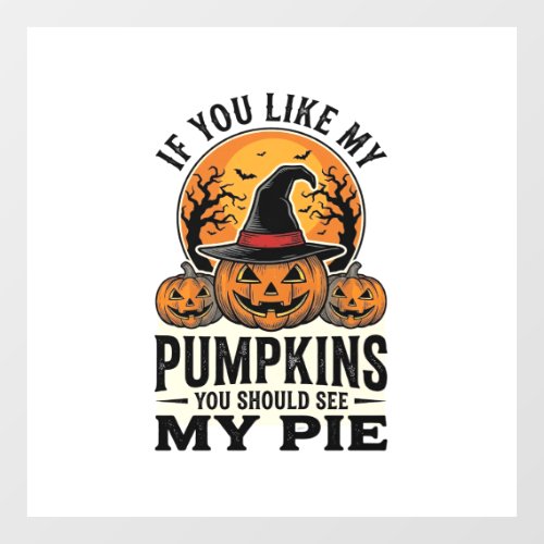 Halloween Pumpkin Funny Vintage Pie Quote_1 Window Cling