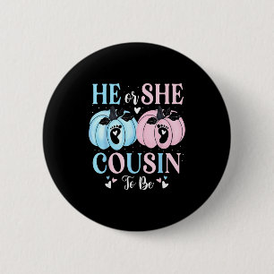 Halloween Pumpkin Gender Reveal He Or She Cousin T Button